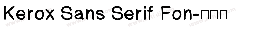 Kerox Sans Serif Fon字体转换